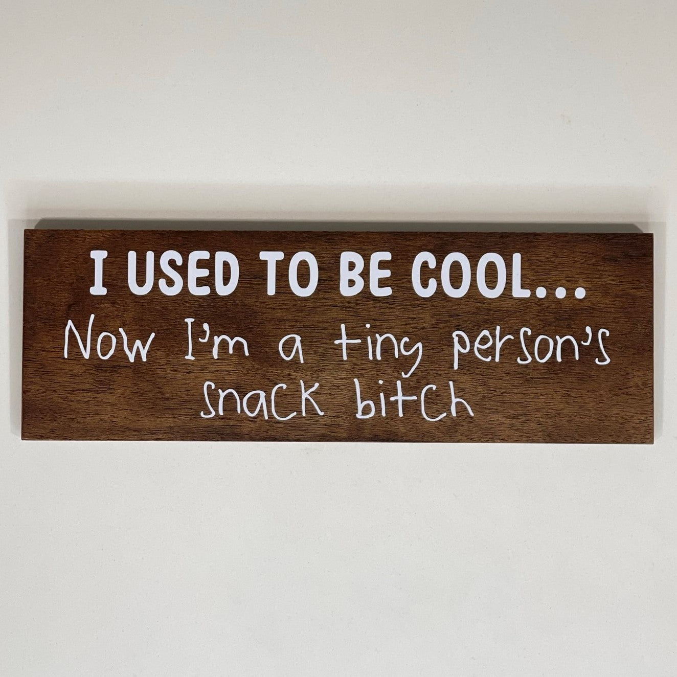 I Used To Be Cool - Funny Sign - Wall Decor - Bar Wall Art - Wooden Sign