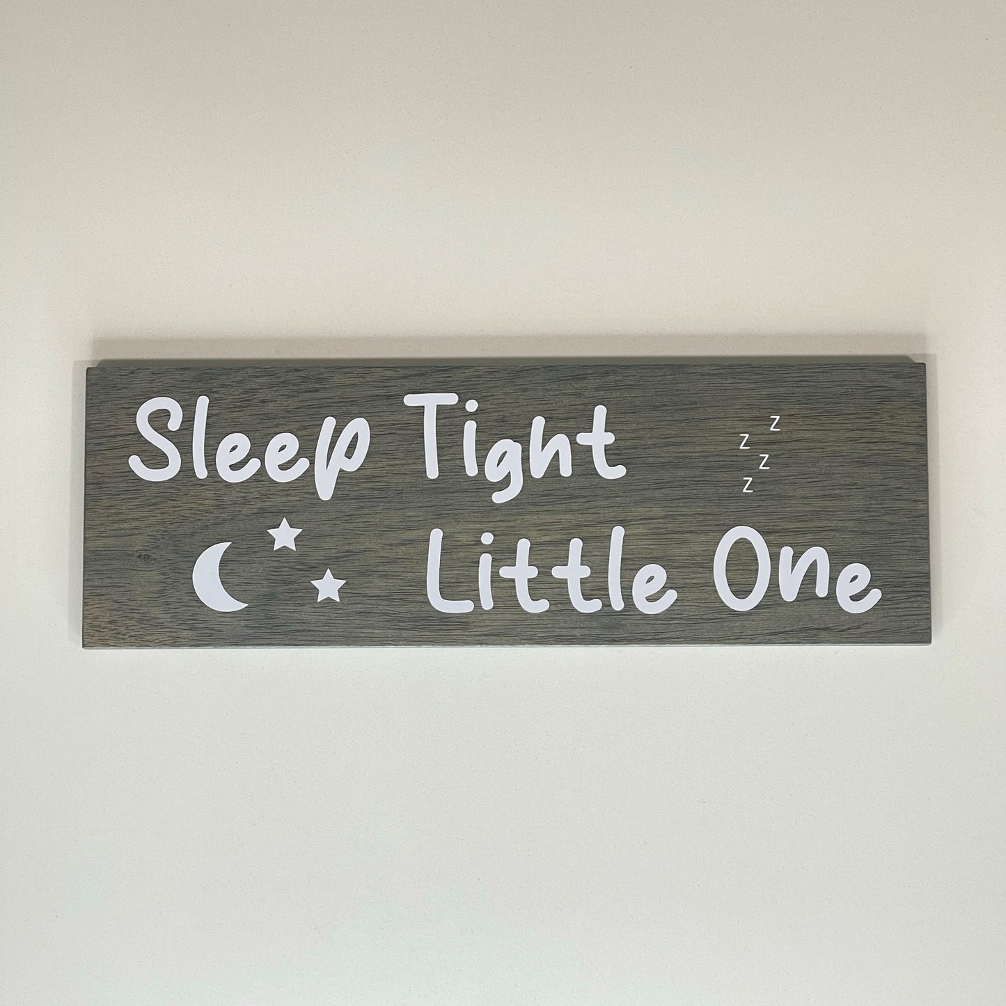 Sleep Tight Little One - Cute Sign - Wall Decor - Wall Art - Wooden Sign