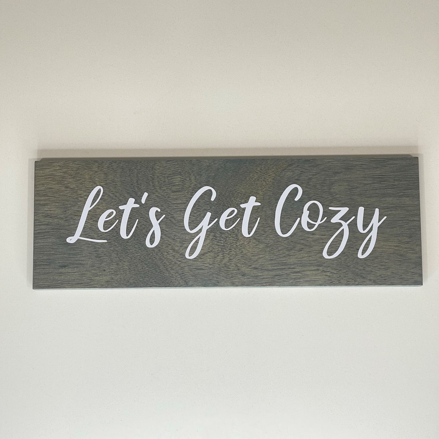Let's Get Cozy - Funny Sign - Wall Decor - Bar Wall Art - Wooden Sign