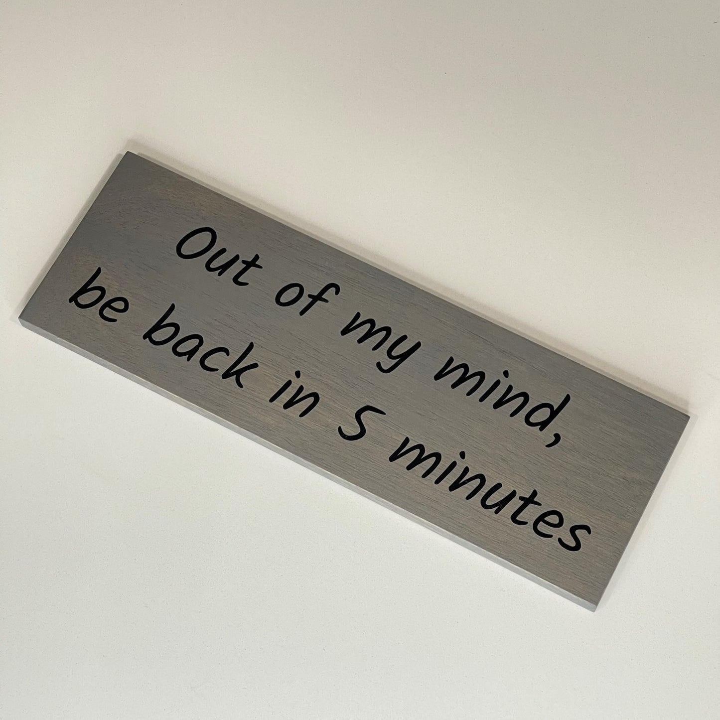 Out of My Mind, be Back in 5 Minutes - Funny Sign - Wall Decor - Bar Wall Art - Wooden Sign