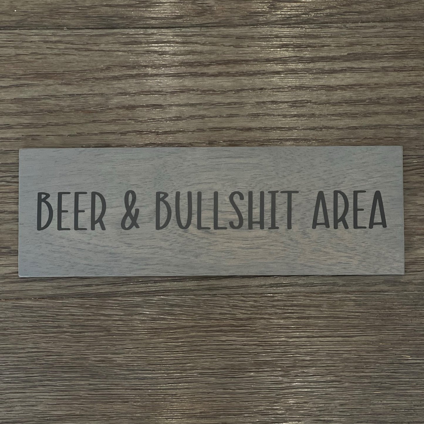 Beer & Bullshit Area - Funny Sign - Wall Decor - Bar Wall Art - Wooden Sign