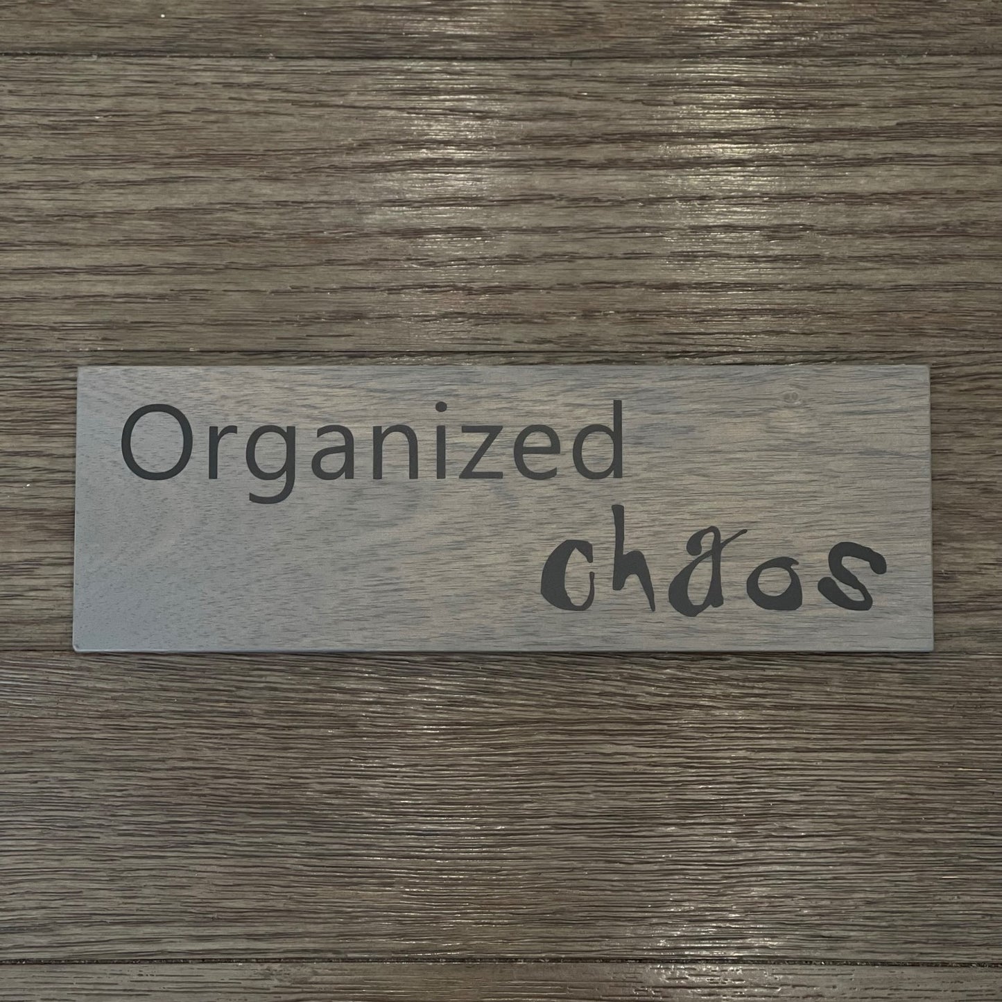 Organized Chaos - Funny Sign - Wall Decor - Office Wall Art - Wooden Sign
